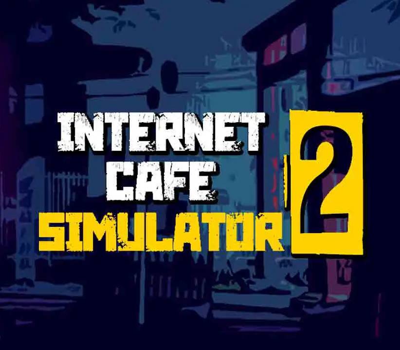 Internet Cafe Simulator 2 Steam CD Key